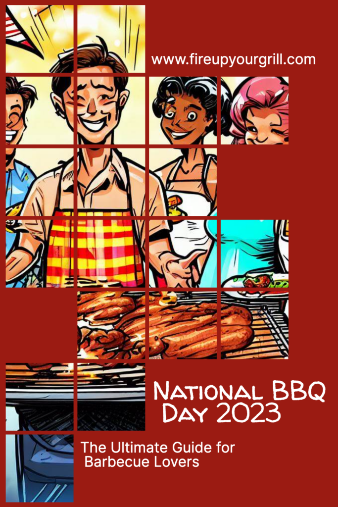 National BBQ Day 2023: The Ultimate Guide for Barbecue Lovers