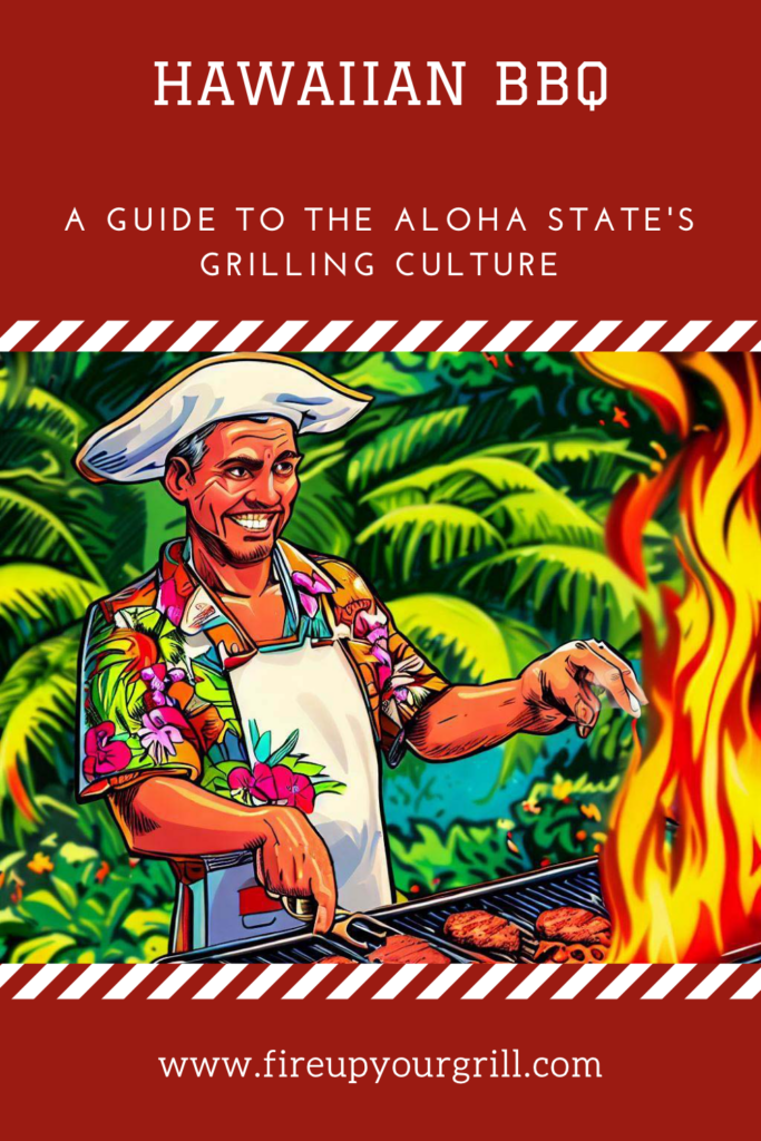 Hawaiian BBQ: A Guide to the Aloha State's Grilling Culture