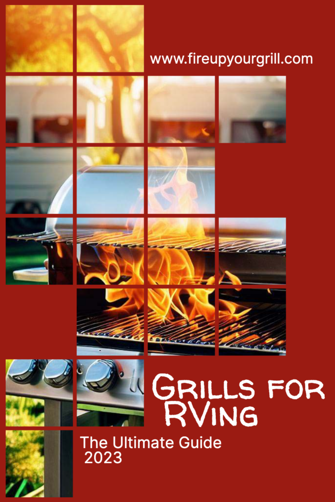 Grills for RVing: The Ultimate Guide 2023