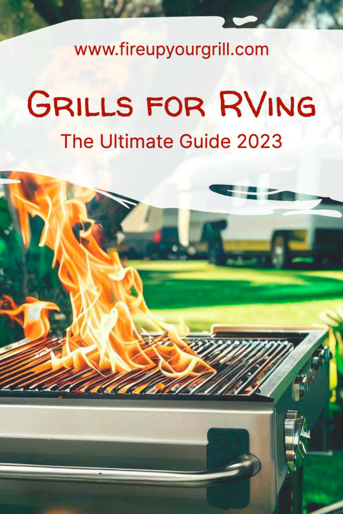 Grills for RVing: The Ultimate Guide 2023